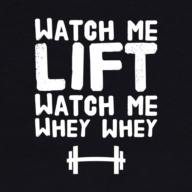 Watch me lift watch me whey whey by captainmood